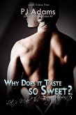 Why Does it Taste so Sweet? (Let's Make This Thing Happen, #3) (eBook, ePUB)