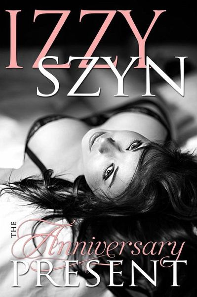 The Anniversary Present (eBook, ePUB) The Anniversary Present (eBook, ePUB)