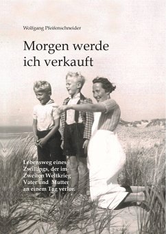 Morgen werde ich verkauft (eBook, ePUB) - Pfeifenschneider, Wolfgang