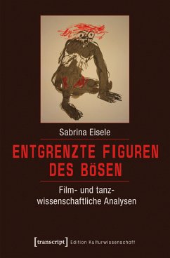 Entgrenzte Figuren des Bösen (eBook, PDF) - Eisele, Sabrina