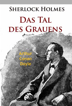 Sherlock Holmes - Das Tal des Grauens (eBook, ePUB) - Doyle, Arthur Conan