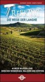 Trekking die wege der Langhe. 40 wege im hugelland zwischen weinbergen, walden und dorfen Trekking die wege der Langhe. 40 wege im hugelland zwischen weinbergen, walden und dorfen