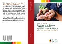 Dinâmica, Aprendizado e Competitividade do Agronegócio em Mato Grosso - Oyamada, Graciela Cristine