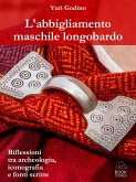 L'abbigliamento maschile longobardo (eBook, ePUB)