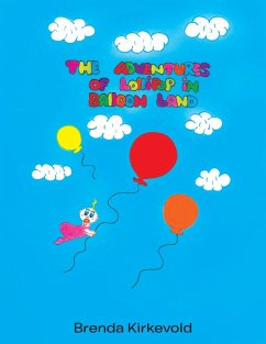 The Adventures of Lollipop in Balloon Land - Kirkevold, Brenda