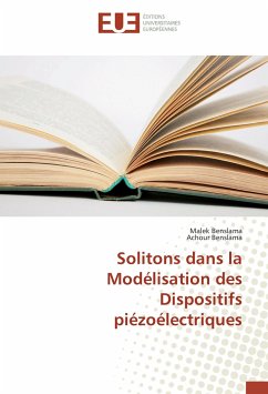 Solitons dans la Modélisation des Dispositifs piézoélectriques - Benslama, Malek;Benslama, Achour