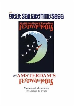 Great Salt Lake Mime Saga and Amsterdam's Festival of Fools - Evans, Michael R