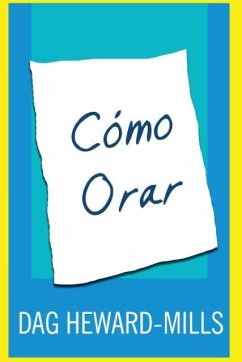 Cómo Orar - Heward-Mills, Dag