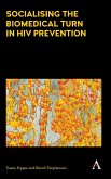 Socialising the Biomedical Turn in HIV Prevention