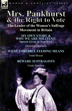 Mrs. Pankhurst & the Right to Vote - Pankhurst, Emmeline; Moxon, Frank; Hamilton, Cicely