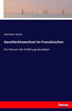 Geschlechtswechsel im Französischen - Sachs, Hermann