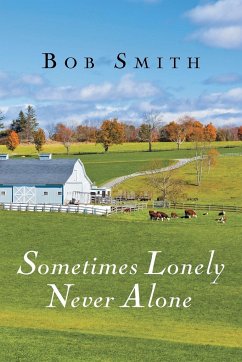 Sometimes Lonely Never Alone - Smith, Bob