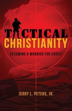 TACTICAL CHRISTIANITY - Peters, Jerry L
