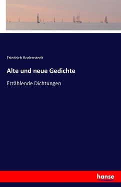 Alte und neue Gedichte - Bodenstedt, Friedrich