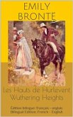 Les Hauts de Hurlevent / Wuthering Heights (Édition bilingue: français - anglais / Bilingual Edition: French - English) (eBook, ePUB)