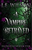 A Vampire Betrayed (Deathless Night Series, #4) (eBook, ePUB)