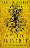 Mystic Universe: An Introduction to Vedic Cosmology (eBook, ePUB)