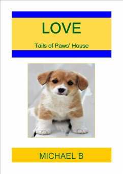 Love (Tails of Paws' House) (eBook, ePUB) - B, Michael
