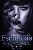Filha da Escuridão. Caçadora (eBook, ePUB)
