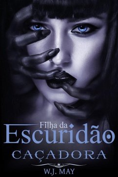 Cover Filha da Escuridão. Caçadora (eBook, ePUB)