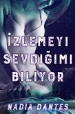 Izlemeyi Sevdigimi Biliyor (eBook, ePUB)