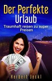 Der perfekte Urlaub (eBook, ePUB)