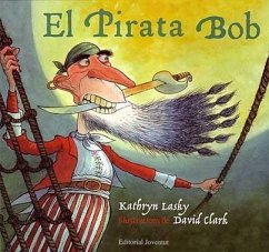 El pirata Bob - Lasky, Kathryn