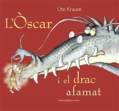 L'Òscar i el drac afamat - Krause, Ute