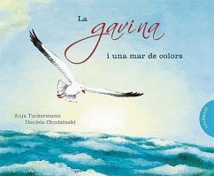 La gavina i una mar de colors - Tuckermann, Anja; Chudzinski, Daniela