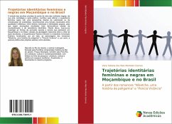 Trajetórias identitárias femininas e negras em Moçambique e no Brasil - dos Reis Monteiro Gomes, Vera Tatiana