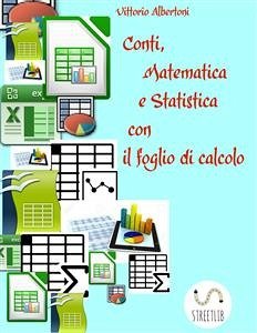 Conti, Matematica e Statistica con il foglio di calcolo (eBook, PDF) - Albertoni, Vittorio