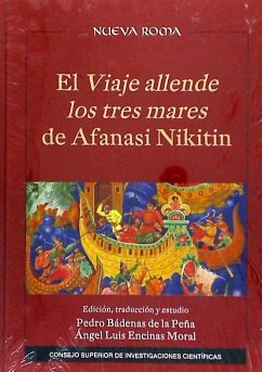 El viaje Allende : los tres mares de Afanasi Nikitin - Bádenas de la Peña, Pedro; Encinas Moral, Ángel Luis