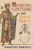 Medieval Costume and How to Make It