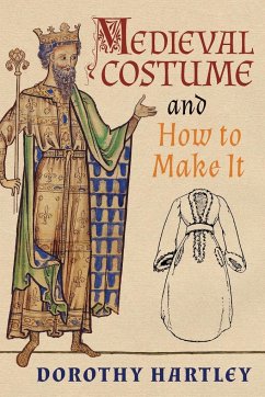 Medieval Costume and How to Make It - Hartley, Dorothy