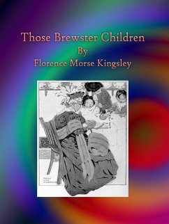 Those Brewster Children (eBook, ePUB) - Morse Kingsley, Florence