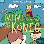 Mimi, Roberta und der König (Ungekürzt) (MP3-Download)