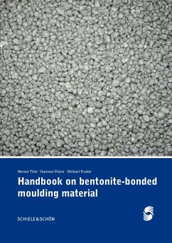 Handbook on bentonite-bonded moulding material - Tilch, Werner;Polzin, Hartmut;Franke, Michael
