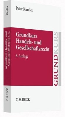 Grundkurs Handels- und Gesellschaftsrecht - Kindler, Peter