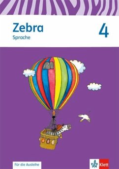 Zebra. Neubearbeitung. Arbeitsheft Sprache zur Ausleihe 4. Schuljahr. Ausgabe ab 2015