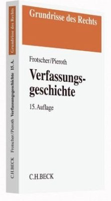 Verfassungsgeschichte - Frotscher, Werner; Pieroth, Bodo