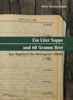 Ein Liter Suppe und 60 Gramm Brot - Kounio, Heinz Salvator