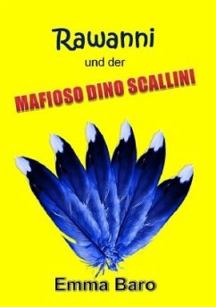 Rawanni / Rawanni und der Mafioso Dino Scallini - Baro, Emma