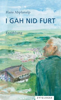 I gah nid furt (eBook, ePUB) - Abplanalp, Hans