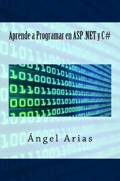 Aprende a Programar en ASP .NET y C# (eBook, ePUB) - Arias, Ángel