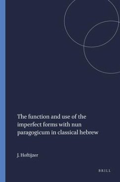 The Function and Use of the Imperfect Forms with Nun Paragogicum in Classical Hebrew - Hoftijzer, J a