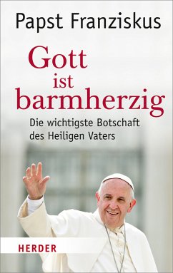 Gott ist barmherzig (eBook, ePUB) - Papst Franziskus, Papst