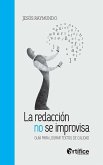 La redacción no se improvisa (eBook, ePUB) La redacción no se improvisa (eBook, ePUB)