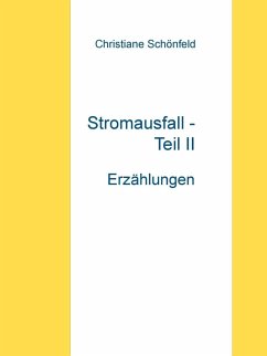 Stromausfall - Teil II (eBook, ePUB) - Schönfeld, Christiane