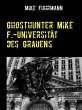 Ghosthunter Mike F.-Universität des... - Bild 1