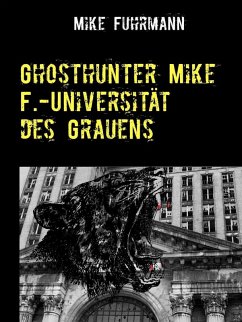 Ghosthunter Mike F.-Universität des Grauens (eBook, ePUB)